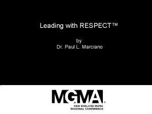 Leading with RESPECT by Dr Paul L Marciano