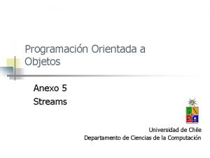 Programacin Orientada a Objetos Anexo 5 Streams Universidad