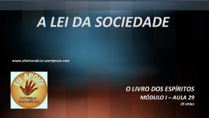 A LEI DA SOCIEDADE www aloisiocolucci wordpress com