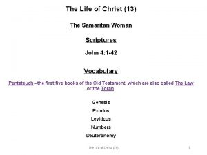 The Life of Christ 13 The Samaritan Woman