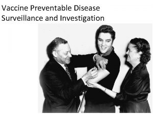 Vaccine Preventable Disease Surveillance and Investigation VPD Team