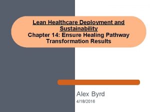 Lean Healthcare Deployment and Sustainability Chapter 14 Ensure