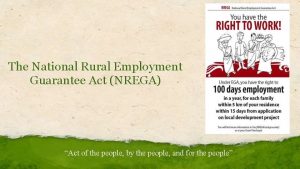 The National Rural Employment Guarantee Act NREGA Act