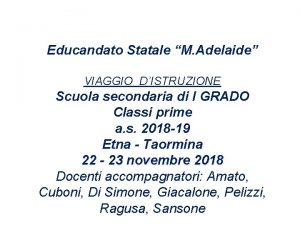 Educandato Statale M Adelaide VIAGGIO DISTRUZIONE Scuola secondaria