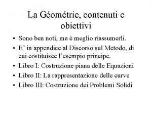 La Gomtrie contenuti e obiettivi Sono ben noti