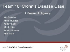 Team 10 Crohns Disease Case A Sense of