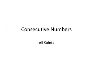 Consecutive Numbers All Saints Consecutive Numbers What are
