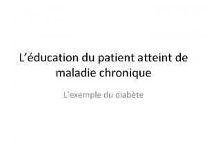 Lducation du patient atteint de maladie chronique Lexemple