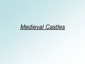 Medieval Castles Learning Outcomes To Investigate medieval castles