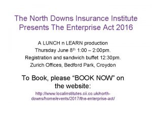 The North Downs Insurance Institute Presents The Enterprise