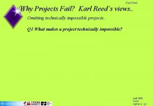 Karl Reed Why Projects Fail Karl Reeds views