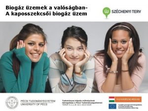 Biogz zemek a valsgban A kaposszekcsi biogz zem