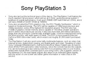 Sony Play Station 3 Sony also laid out