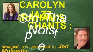 CAROLYN JAZZ GRAHAMS Tha Sto CHANTS Nois t