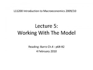 L 11200 Introduction to Macroeconomics 200910 Lecture 5