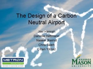 The Design of a Carbon Neutral Airport Joel