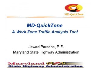 MDQuick Zone A Work Zone Traffic Analysis Tool