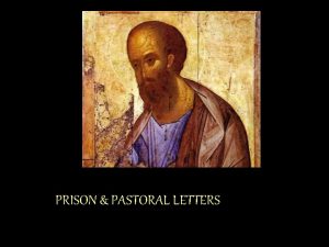 PRISON PASTORAL LETTERS Philippi PHILIPPIANS Power through weakness