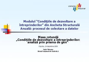 Modulul Condiiile de dezvoltare a ntreprinderilor din Ancheta