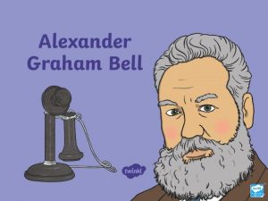 Early Life Alexander Bell was born in March