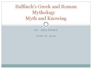 Bulfinchs Greek and Roman Mythology Myth and Knowing