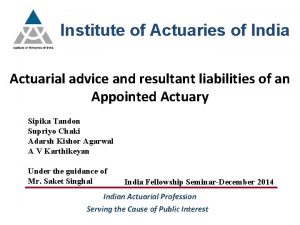Institute of Actuaries of India Actuarial advice and