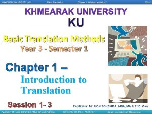 KHMEARAK UNIVERSITY KU Basic Translation Chapter 1 What