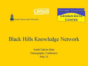 Black Hills Knowledge Network South Dakota State Demography