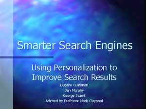 Smarter Search Engines Using Personalization to Improve Search