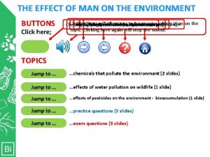 THE EFFECT OF MAN ON THE ENVIRONMENT BUTTONS