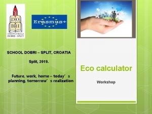 SCHOOL DOBRI SPLIT CROATIA Split 2019 Eco calculator