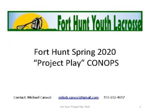 Fort Hunt Spring 2020 Project Play CONOPS Contact