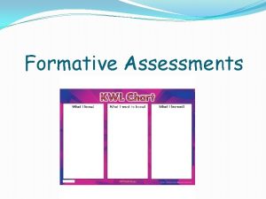 Formative Assessments Key Questions About Formative Assessment What