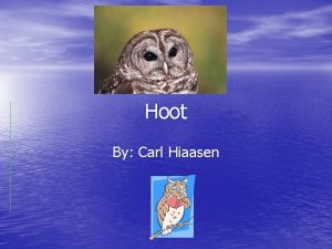 Hoot By Carl Hiaasen About the Author Carl