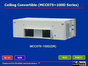 Ceiling Convertible MCC 075100 D Series MCC 075100