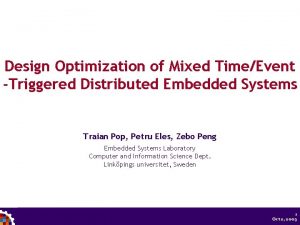 Design Optimization of Mixed TimeEvent Triggered Distributed Embedded