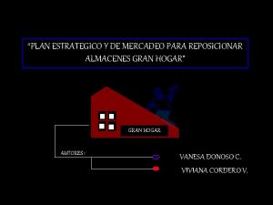 PLAN ESTRATEGICO Y DE MERCADEO PARA REPOSICIONAR ALMACENES