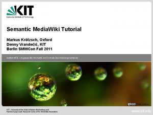 Semantic Media Wiki Tutorial Markus Krtzsch Oxford Denny