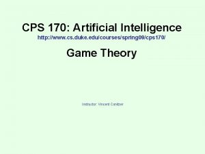 CPS 170 Artificial Intelligence http www cs duke