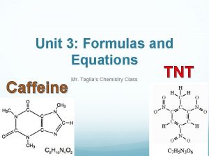 Unit 3 Formulas and Equations Caffeine Mr Taglias
