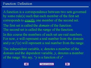 Function Definition A function is a correspondence between