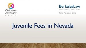 Juvenile Fees in Nevada Juvenile Monetary Sanctions Fees