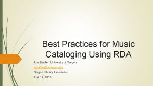 Best Practices for Music Cataloging Using RDA Ann