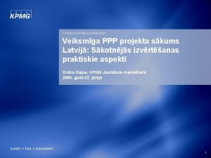 Finanu konsultciju pakalpojumi Veiksmga PPP projekta skums Latvij