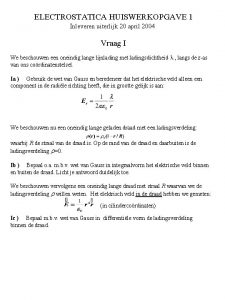 ELECTROSTATICA HUISWERKOPGAVE 1 Inleveren uiterlijk 20 april 2004