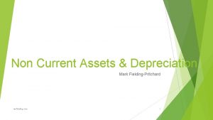 Non Current Assets Depreciation Mark FieldingPritchard mefielding com