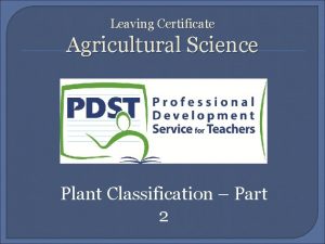 Leaving Certificate Agricultural Science Plant Classification Part 2