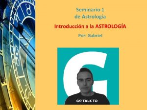 Seminario 1 de Astrologa Introduccin a la ASTROLOGA