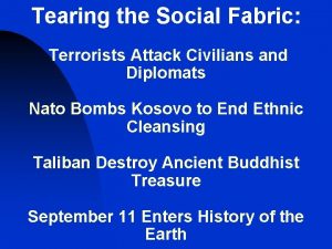 Tearing the Social Fabric Terrorists Attack Civilians and