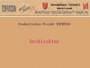 Studentisches Projekt ESPRESSO Architektur Referat von Dongdong Jiao